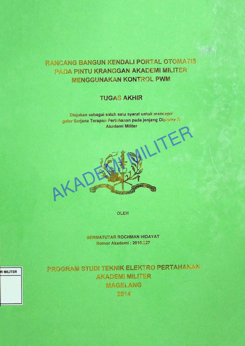 RANCANG BANGUN KENDALI PORTAL OTOMATIS PADA PINTU KRANGGAN AKADEMI MILITER MENGGUNAKAN KONTROL PWM